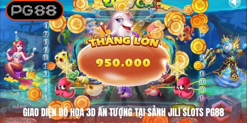 Giao diện đồ họa 3D ấn tượng tại sảnh JILI Slots PG88